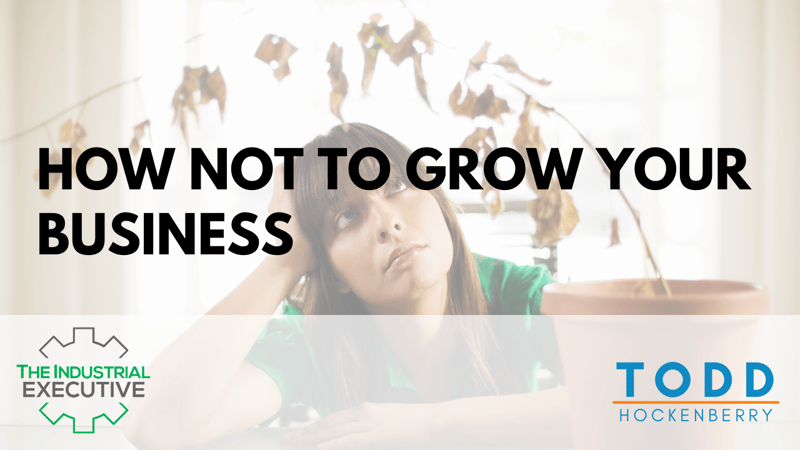 how-not-to-grow-your-business