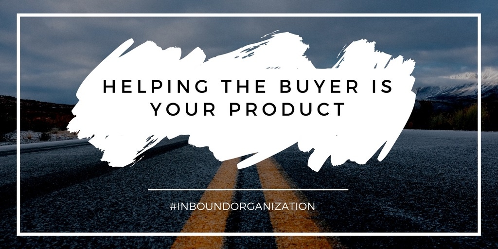 helping the buyer is your product