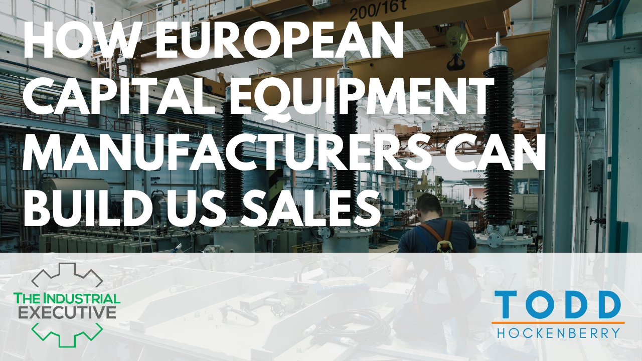 How European Capital Equipment Manufacturers Can Build US Sales