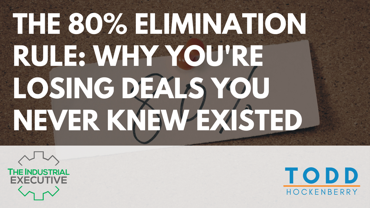 The 80% Elimination Rule: Why You're Losing Deals You Never Knew Existed