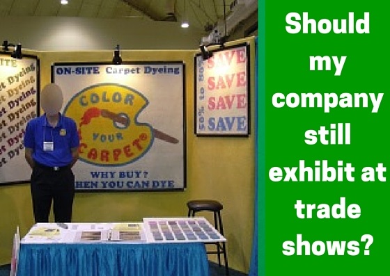 should my company still exhibit at trade shows