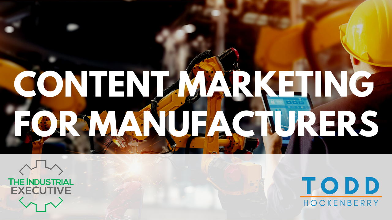 Content Marketing for Manufacturers