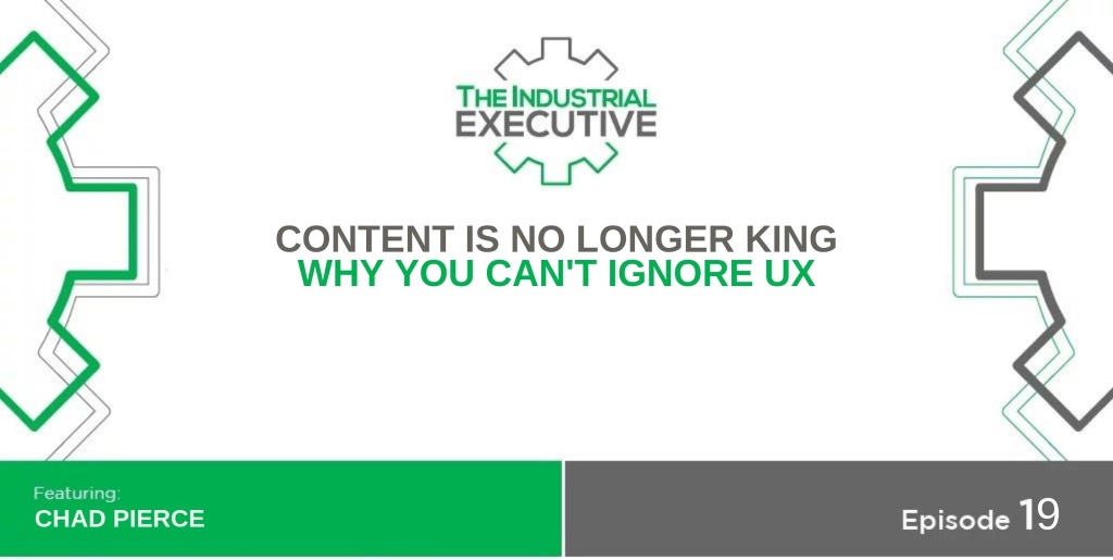 The-industrial-exeutive-content-is-no-longer-king-episode-19