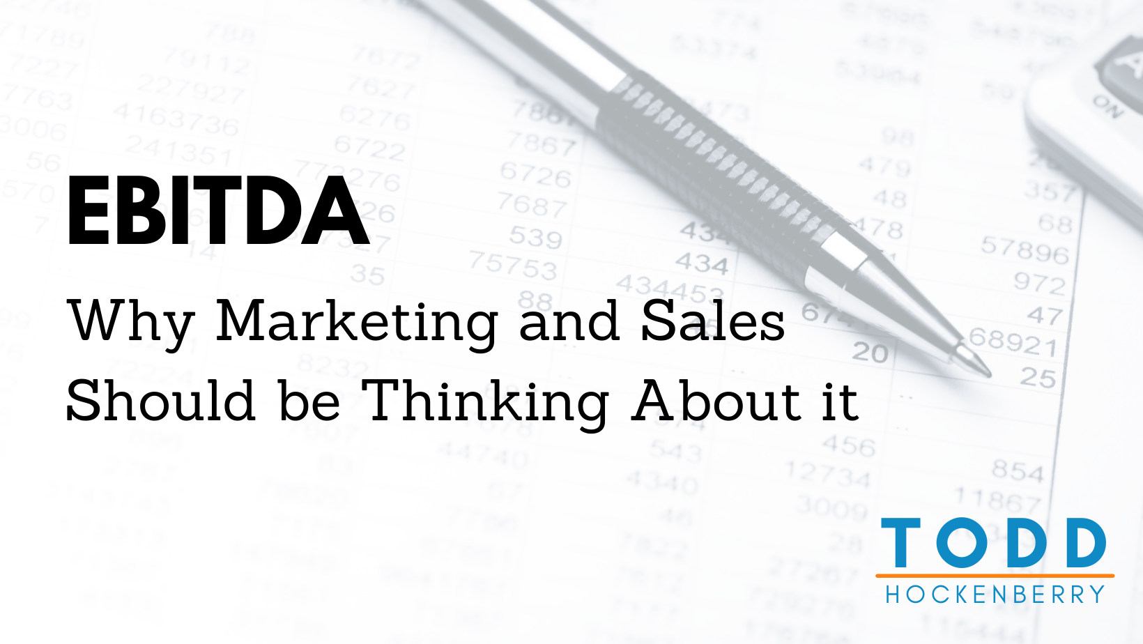 Why Marketing and Sales Should be Thinking about EBITDA