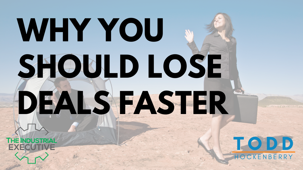 Why You Should Lose Deals Faster